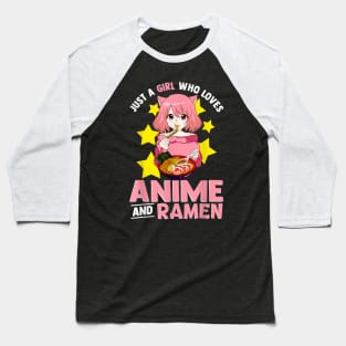 Just A Girl Who Loves Anime and Ramen Bowl Japanese Noodles Baseball T-Shirt